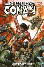 Conan. Miecz barbarzyńcy #01: Kult Kogi Thuna